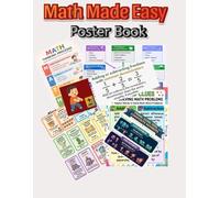 Math Made Easy Poster Book: Big Visual Charts for Easy Problem Solving: 12 Strategies, Word Problem Clues, Place Value, Number Forms, Multiplication, ... Basics, and Real-World Math Applications