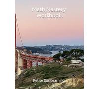 Math Mastery Workbook: Daily Practice for Core Math Skills