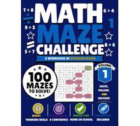 Math Maze Challenge: Division Volume 1: 100 Division Mazes for Kids Ages 8-11 | Build Division Fluency, Confidence & Problem-Solving Skills