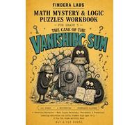 Math Mystery & Logic Puzzles Workbook for Grade 5: The Case of the Vanishing Sum: 6 Detective Mysteries · Math Practice, Problem Solving & Reasoning ... Ages 10-11 · A Fun 5th Grade Activity Book