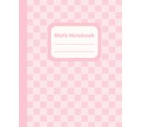 Math Notebook 1/2 Inch Squares: Graph Paper Composition Notebook | 7.5 x 9.25 | 2 Squares per Inch Grid | 110 Pages | Cute Pastel Pink Check
