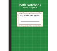 Math Notebook 1/2 Inch Squares Graph Paper: Composition Notebook with 2 Squares Per Inch, 8.5 x 11 Inches, 110 Pages