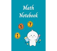 Math Notebook for Students - A Simple and Organized Notebook for Daily Math Practice: The Perfect Gift for Students, Teachers and Math Lovers