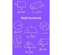 Math Notebook for Students - A Simple and Organized Notebook for Daily Math Practice: The Perfect Gift for Students, Teachers and Math Lovers