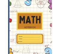Math Notebook for Students: Graph Paper Composition Notebook for Math Class, Algebra, Geometry & Homework (120 Pages)