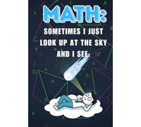 Math Notebook - Funny Math Quote | 120 Pages Grid Notebook: Hard Cover | Gift for Students, Teachers & Math Lovers