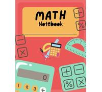 Math Notebook: Graph Paper Notebook with 60 Sheets - 8.5 x 11 inch, Grid Pages for School and HomeworK