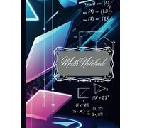 Math Notebook: Grid Paper Notebook - 120 pages (8.5” x 11”): Useful, elegant and practical, this math notebook is perfect for use in the classroom, ... for any projects or as a personal journal