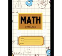 MATH NOTEBOOK: Notebook Journal Graph Paper, Grid Composition Notebook For Maths And Science Student, Quad Ruled Graph Paper