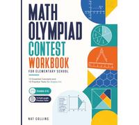 Math Olympiad Contest Workbook for Elementary School: 15 Essential Concepts and 15 Full-Length Practice Tests for Grades 4-6 (Division E) | Build ... Thinking and Skills Through Fun Learning