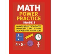 Math Power Practice: Grade 3 Workbook: 60 Worksheets to Boost Confidence, Skills & Fun from Addition to Fractions.