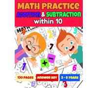 Math Practice Addition and Subtraction within 10: Workbook for Kids Ages 5-8 Grades K-2, Activities to Build Core Math Skills, Timed Math Tests, 130 Pages with Answers