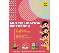 Math Practice - Multiplication Workbook for Kids Ages 7-9: 60 Days of Timed Tests | 1,500+ Math Problems | 3 Progressive Levels with Answer Key, Fun Facts, Score Tracker & Achievement Certificates