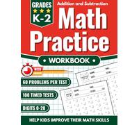 Math Practice Workbook for Grades K-2: Addition and Subtraction from 0 to 20, 100 Timed Math Tests with Answers