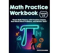 Math Practice Workbook Grades 3-5: “Boost Math Fluency with Practice Lessons, Real-World Word Problems, and Review Tests”