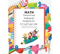 Math Pre School & Kindergarten Workbook for 3, 4, and 5 year olds: Math skills with numbers, tracing, addition, subtraction, and more!