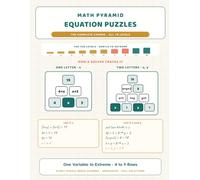 Math Pyramid Equation Puzzles: The Complete Course · All 10 Levels from One Variable to Extreme - 4 to 9 Rows