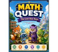 Math Quest: The Lost Star Keys: A Playable Math Adventure for Ages 5-7