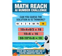 Math Reach - AI Number Challenge: Solve 300 Math Puzzles And See If You Are Smarter Than Computer