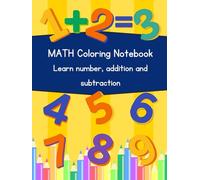 Math Readiness Workbook - 80 Pages, Ages 3 to 10, basic math, learn numbers , Counting, Addition, Subtraction, and More..: Math coloring book, learn ... by number and basics addition, subtraction..