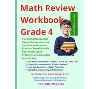 Math Review Workbook Grade 4: The Complete Guided Review: Comprehensive Spiral Review, Mixed Practice, Visual Models, Real-World Word Problems, ... Summer Learning and Test Preparation