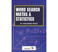 Math & Statistics Word Search: A Fun and Challenging Math Puzzle Book for Adults | Perfect Gift for Math Teachers, Students, Statisticians & Math Geeks