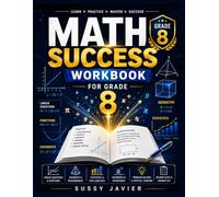 Math Success Workbook for Grade 8: Linear Equations • Functions • Geometry • Statistics • Exponents • Pythagorean Theorem • Volume