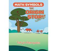 Math Symbols The Origin Story: (a silly one)
