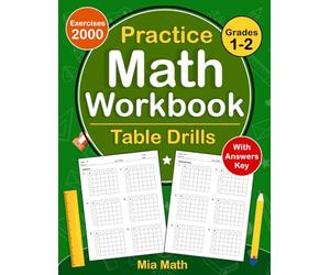 Math Table Drills Workbook For Grades 1-2 With Answers Key: Table Drills Math Practice Workbook For 1st And 2nd Grade With More 2000 Exercises | Table Drills Worksheets For Grades 1-2