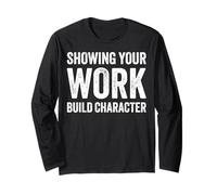 Math Teacher Joke Showing Your Work Builds Character Maglia a Manica