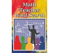 Math Teacher Word Search Puzzle Book: Calming Word Search with Easy-to-Read Print about Math Teachers, Relaxing Brain Games for Educators, Fun ... Gift | 6x9 inches, 110 Pages, 55 Puzzles