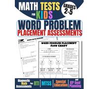 Math Tests for Kids Grades 2-5: Word Problem Placement Assessments: Diagnostic Math Assessments for RTI, MTSS, Special Education, and IEP Goal Planning