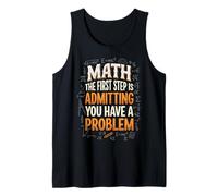 Math The First Step Is Admitting You Have A Problem Algebra Canotta