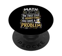 Math The First Step Is Admitting You Have A Problem Algebra PopSockets PopGrip Adesivo