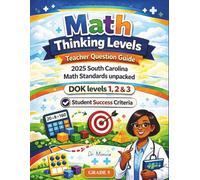 Math Thinking Levels Teacher Question Guide 2025 South Carolina Math Standards DOK levels 1,2 & 3 Student Success Criteria Grade 5