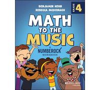Math to the Music: A Numberock Workbook, Grade 4