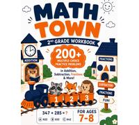 Math Town - 2nd Grade Workbook: 200+ Multiple-Choice Practice Problems in Addition, Subtraction, Fractions & More - For Ages 7-8