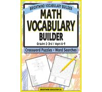 Math Vocabulary Builder: Word Search & Crossword Puzzles for Grades 1-3 (ages 6-9)