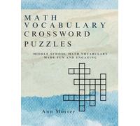 Math Vocabulary Crossword Puzzles: Middle School Math Vocabulary Made Fun and Engaging