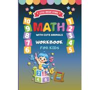 Math with Cute Animal Friends: Numbers 1-10 Workbook for Preschool & Kindergarten: A Fun Preschool Math Workbook with Tracing, Counting, Coloring, and Cut-and-Paste Activities for Ages 3-5