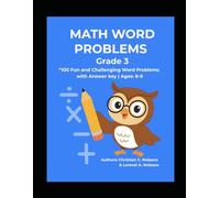 Math Word Problems- Grade 3: 100 Fun and Challenging Word Problems with Answer Key | Ages: 8-9