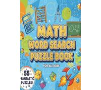 Math Word Search Puzzles Book: Algebra, Geometry, and Logic Puzzles: The Essential Math Vocabulary,55 Math Terms Word Search Puzzles: Boost ... Word Find: Educational Puzzles for Students