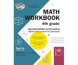 Math Workbook 4th Grade Essential Skills and Practice Aligned with Common Core Standards: Part 3: 4.MD Measurement and Data 4.G Geometry