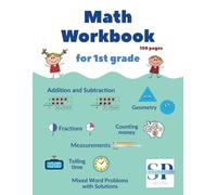 Math Workbook for 1st Grade: Step-by-Step Math Mastery with Fun, Engaging Activities-Prepare for Success in 1st Grade Math
