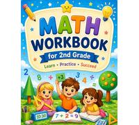 Math Workbook for 2nd Grade: Numbers to 1000, Addition, Subtraction, Multiplication, Division, Fractions and Word Problems | Complete Math Practice for Kids Ages 7-8