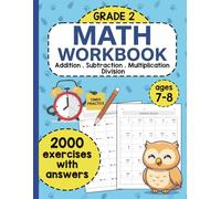 Math Workbook for Grade 2 - Addition,Subtraction,Multiplication,Division: 2000 Math Exercises with Answers | Practice Math Workbook for Second Grade | Math Worksheets for Kids Ages 7-8