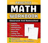 Math Workbook For Grade 2 Addition, Subtraction, Multiplication, Place Value, Rounding, Telling Time & Counting Money: Math Practice Workbook For Ages 7 To 8 Exercices With Answers