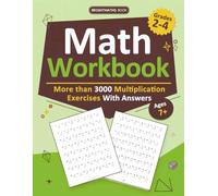 Math Workbook For Grades 2 To 4 - multiplication Exercises: Math Practice Workbook With Multiply Exercise, Multi Digit Exercises For Kids Ages 7+ , ... Math Worksheets For 2nd,3rd,and 4th Grades