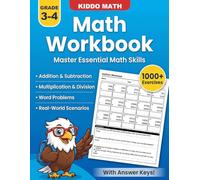 Math Workbook for Grades 3-4 - Addition, Subtraction, Multiplication and Division With Word Problems: Over 1000 Multi-Digit Exercises with Answer Key | Math Practice Workbook For Kids Ages 8-10
