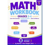 Math Workbook for Grades 3-4: Teaching the Concepts Before Practice: Place Value, Addition, Subtraction, Inverse Operations, Rounding, Skip Counting, ... Time, Classroom & Homeschool Curriculum